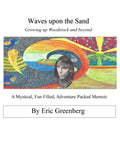 Waves Upon the Sand A Life Lived at the Heart of Woodstock